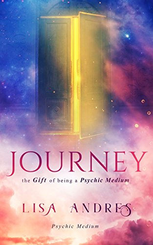 9781732037519: Journey: The Gift of Being a Psychic Medium