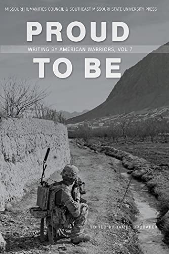 Stock image for Proud to Be: Writing by American Warriors, Volume 7 (7) for sale by HPB Inc.