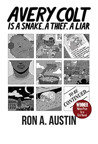 Stock image for Avery Colt is a Snake, a Thief, a Liar (Nilsen Prize for a First Novel Winner) for sale by SecondSale