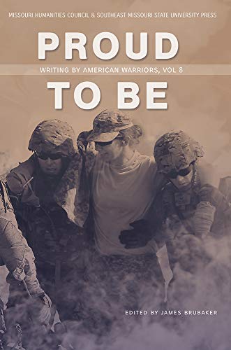 9781732039933: Proud to Be: Writing by American Warriors, Volume 8