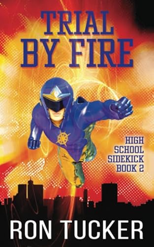 Stock image for Trial by Fire (High School Sidekick) for sale by ThriftBooks-Dallas