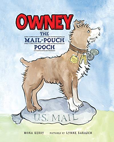 Stock image for Owney: The Mail-Pouch Pooch for sale by BooksRun