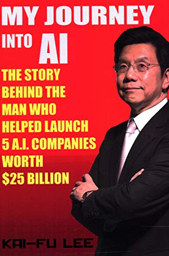 Beispielbild fr My Journey into AI: The Story Behind the Man Who Helped Launch 5 A.I. Companies Worth $25 Billion zum Verkauf von Goodwill Industries