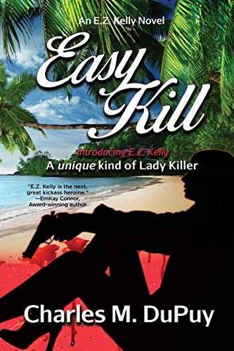 Imagen de archivo de Easy Kill: An E.Z. Kelly Novel (SIGNED) a la venta por Daniel Montemarano
