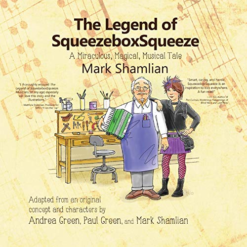 Imagen de archivo de The Legend of SqueezeboxSqueeze: A Miraculous, Magical, Musical Tale a la venta por ThriftBooks-Dallas