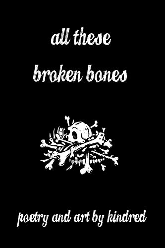 9781732054943: All These Broken Bones