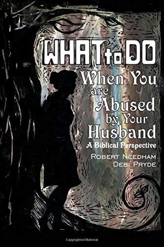 Stock image for What To Do When You are Abused by Your Husband: A Biblical Perspective for sale by -OnTimeBooks-