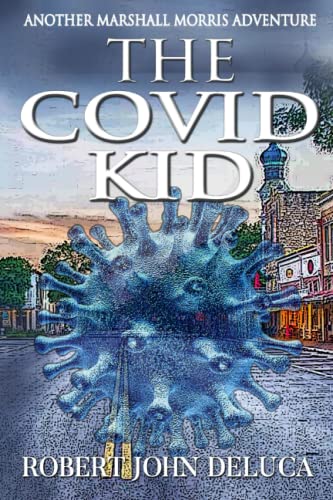 Imagen de archivo de The Covid Kid: Another Marshall Morris Adventure a la venta por SecondSale