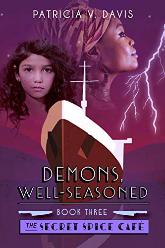 Beispielbild fr Demons, Well-Seasoned: Book III in The Secret Spice Cafe Trilogy zum Verkauf von Buchpark