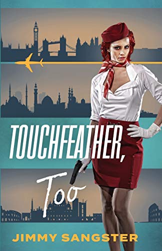 Stock image for Touchfeather, Too (A Touchfeather Thriller) for sale by Irish Booksellers