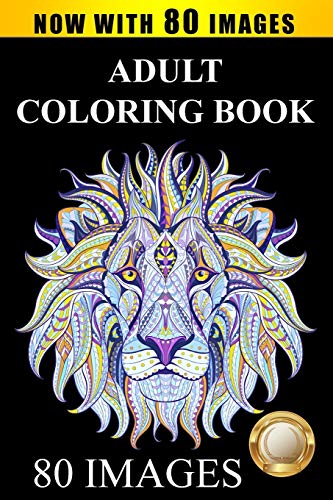 Stock image for Adult Coloring Book Designs: Stress Relief Coloring Book: 80 Images including Animals, Mandalas, Paisley Patterns, Garden Designs for sale by Books From California