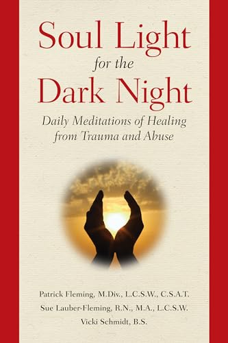 Beispielbild fr Soul Light for the Dark Night: Daily Meditations of Healing from Trauma and Abuse zum Verkauf von Chiron Media