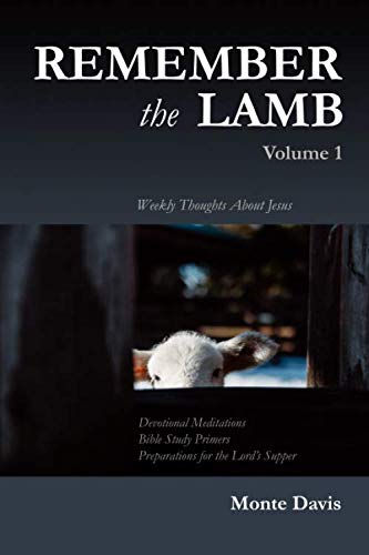Stock image for Remember the Lamb, Volume 1: Weekly Thoughts About Jesus for sale by HPB-Emerald