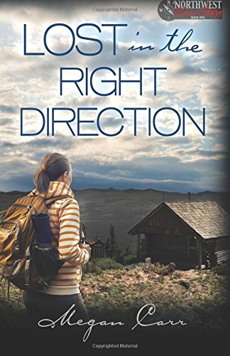 Imagen de archivo de Lost in the Right Direction (A Pacific Northwest Love Story) a la venta por ThriftBooks-Atlanta