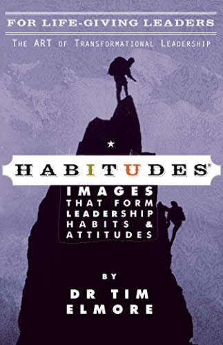 Beispielbild fr Habitudes for Life-Giving Leaders: The Art of Spiritual Leadership [Faith Based] zum Verkauf von Goodwill of Colorado