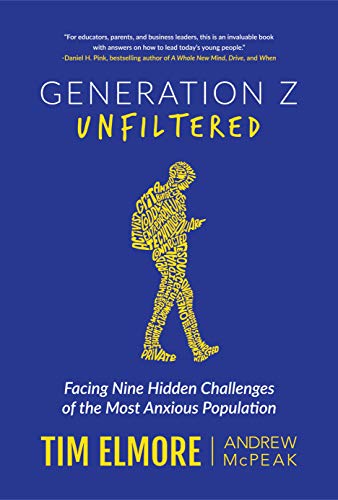 Imagen de archivo de Generation Z Unfiltered: Facing Nine Hidden Challenges of the Most Anxious Population a la venta por Goodwill