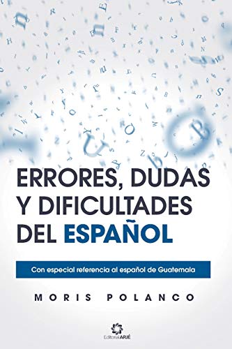 Stock image for Errores, dudas y dificultades del espaol: Con especial referencia al espaol de Guatemala (Spanish Edition) for sale by Lucky's Textbooks