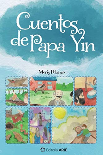 Imagen de archivo de Cuentos de Papa Yin: La magia de los cuentos del oriente de Guatemala a la venta por Revaluation Books
