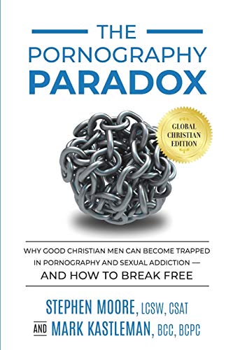Stock image for The Pornography Paradox: Why Good Christian Men Can Become Trapped in Pornography and Sexual Addiction"and How to Break Free for sale by HPB-Ruby
