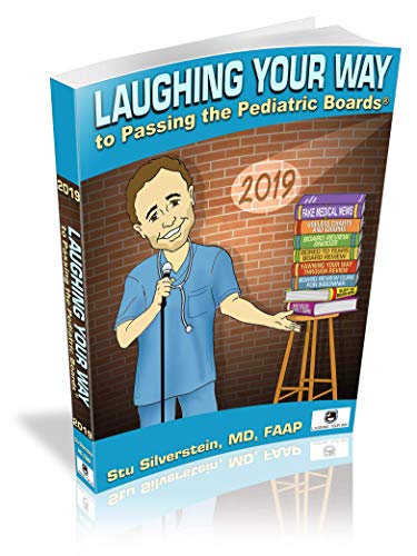 Stock image for Laughing Your Way Pediatric Textbook To Passing The Pediatric Board Exam Pediatric Review Book To Pass The General Pediatric Board Exam 2019 Edition for sale by ZBK Books