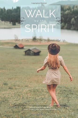 Stock image for Walk by the Spirit: What it Looks Like to Live The Spirit-Filled Life for sale by Revaluation Books