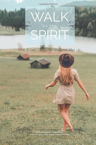 Stock image for Walk by the Spirit: What it Looks Like to Live The Spirit-Filled Life for sale by GF Books, Inc.