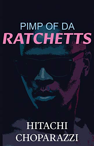 9781732088603: Pimp of da Ratchetts: Book 1 of the Pimp of da Ratchetts Series (Pimp of the Ratchetts)