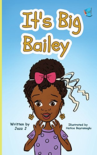 9781732095007: It's Big Bailey: (Book 1)