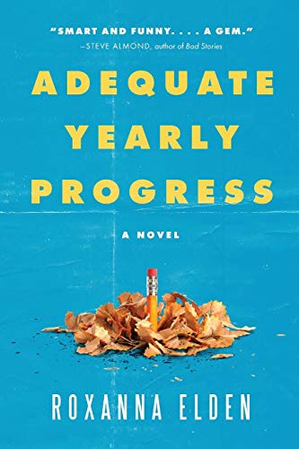 Imagen de archivo de Adequate Yearly Progress: A Novel a la venta por SecondSale