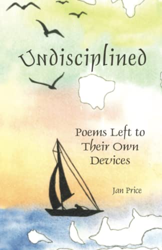 Imagen de archivo de Undisciplined: Poems Left to Their Own Devices a la venta por SecondSale