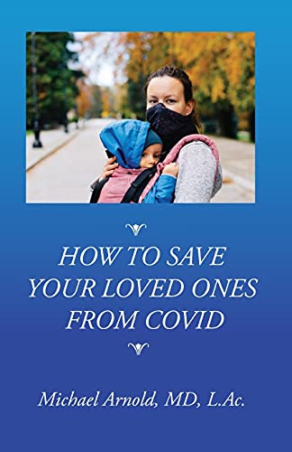 9781732104112: How to Save Your Loved Ones From COVID