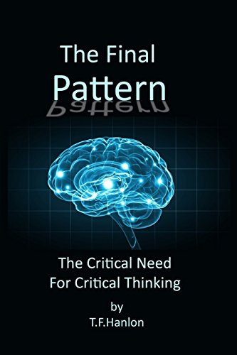 Stock image for The Final Pattern: The Critical Need for Critical Thinking for sale by HPB-Red