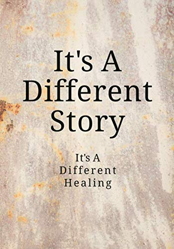 Stock image for Its A Different Story: Its A Different Healing for sale by Big River Books