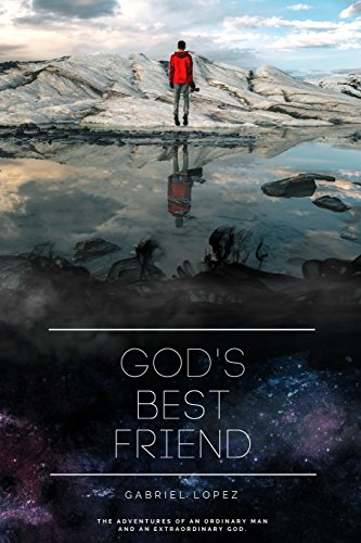 9781732107700: God's Best Friend: The Adventures of an Ordinary Man and an Extraordinary God.
