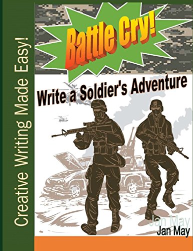 Stock image for Battle Cry!: Write a Soldier's Adventure (Creative Writing Made Easy) for sale by HPB-Emerald