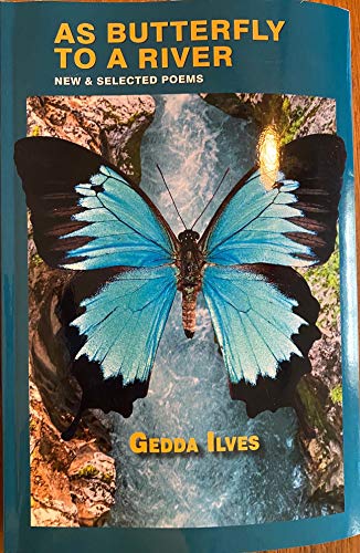 Beispielbild fr As Butterfly to a River. New & Selected Poems zum Verkauf von The Enigmatic Reader