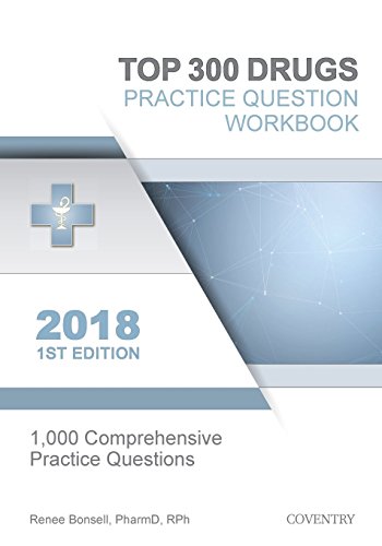 9781732113763: Top 300 Drugs Practice Question Workbook: 1,000 Comprehensive Practice Questions (2018 Edition)