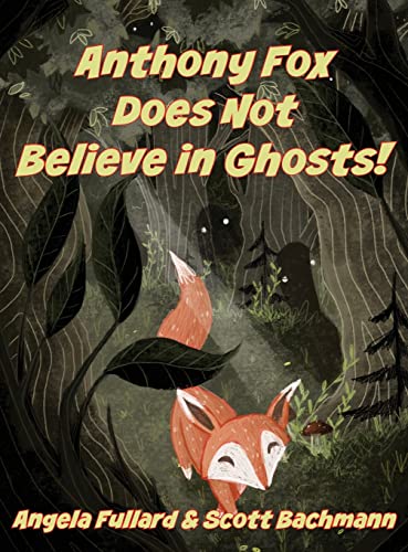 Stock image for Anthony Fox Does Not Believe in Ghosts! for sale by Lucky's Textbooks