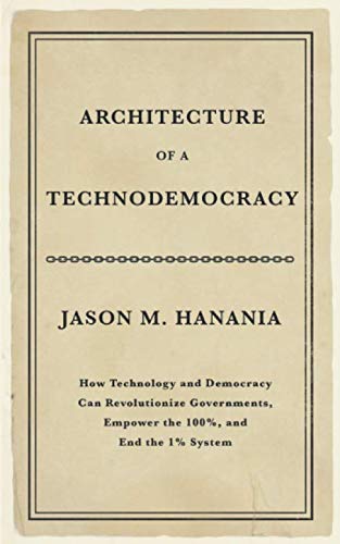 Architecture of a Technodemocracy...