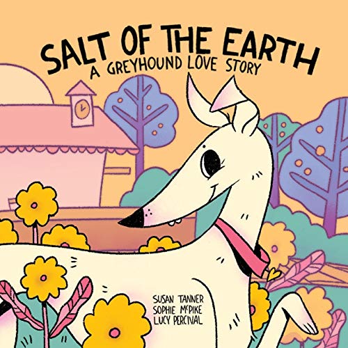 Stock image for Salt of the Earth: A Greyhound Love Story for sale by Save With Sam