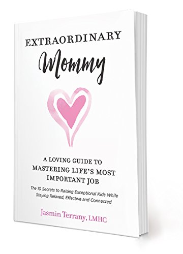 Beispielbild fr Extraordinary Mommy : A Loving Guide Mastering the Most Important Job There Is zum Verkauf von Better World Books