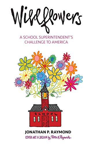 Stock image for Wildflowers: A School Superintendent's Challenge to America for sale by Hippo Books
