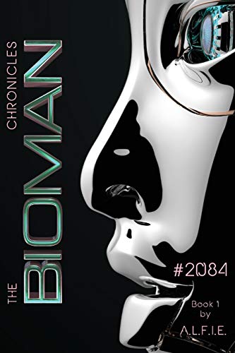 Beispielbild fr The Bioman Chronicles: #2084 (Book 1) zum Verkauf von BooksRun