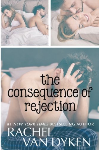 Beispielbild fr The Consequence of Rejection (The Consequence Series) (Volume 4) zum Verkauf von SecondSale