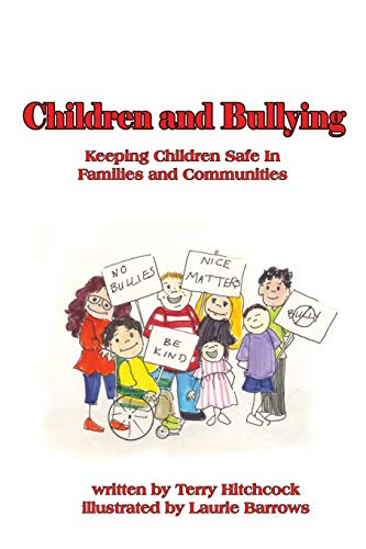 Stock image for Children and Bullying: Keeping Children SAfe in Familes and Communities for sale by Lucky's Textbooks