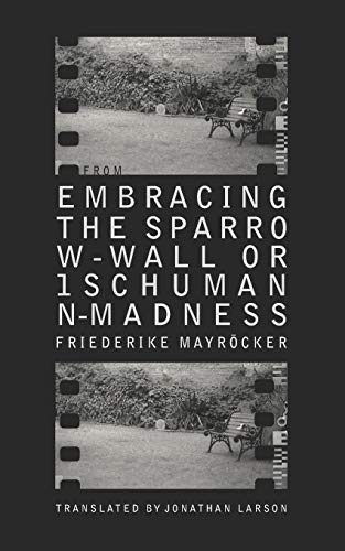 Beispielbild fr From Embracing the Sparrow-Wall, or 1 Schumann-madness zum Verkauf von Front Cover Books