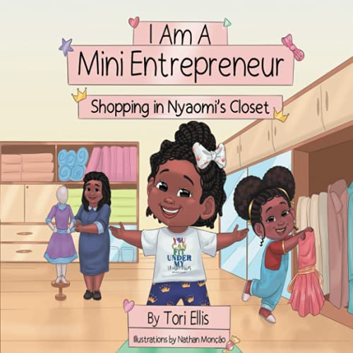 Stock image for I Am A Mini Entrepreneur: Shopping in Nyaomis Closet for sale by ShowMe D Books
