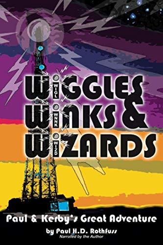 Imagen de archivo de WIGGLES, WINKS & WIZARDS: Paul and Kerby's Great Adventure a la venta por SecondSale