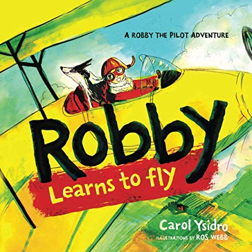 Stock image for Robby Learns to Fly: A Robby the Pilot Adventure for sale by Revaluation Books