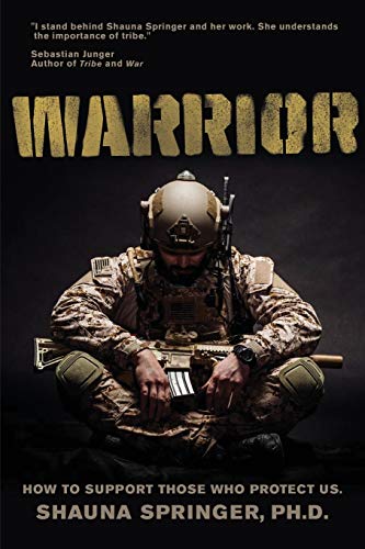 Stock image for Warrior: How to Support Those Who Protect Us for sale by Turning the Page DC